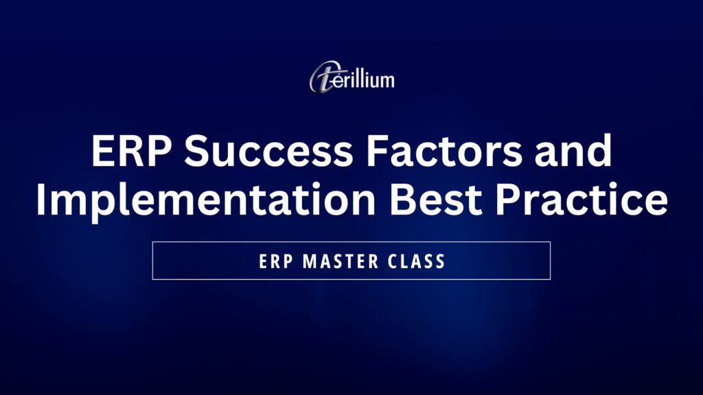 ERP Success Factors and Implementation Best Practices